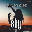 DJ Ivan Diaz feat Sue - Sky Alternative Mix