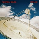 Florel Daze - Holes