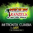 Nelson Kanzela DJ Double Kiu - Mi Trokita Cumbia Remix