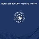 Next Door But One - From My Window Goosebump Remix