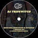 DJ Tripswitch - Disco Rollerskating Is Awesome