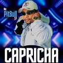 MC Pit Bull SP - Capricha