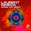 Laurent Simeca - Work My Body Edit