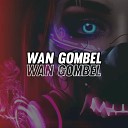 Wan Gombel - DJ BALSA FVNKY BREAKS
