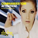 Commander Tom - Attention F W Remix