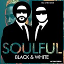 Soulful Black White - Out in the Dark