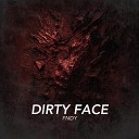 FNDY - Dirty Face