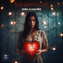 ONEIL KANVISE - Bleeding Love