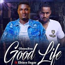 Oluwa boy feat Ebisco Sugar - Good Life