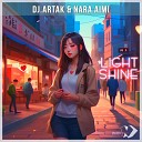 Dj Artak Nara Aimi - Light Shine Original Mix
