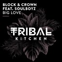 Block Crown feat THE SOULBOYZ - Big Love Extended Mix