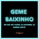 dj dupomba Mc Gw MC Vuiziki feat Dj Gabriel… - Geme Baixinho