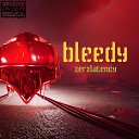zerxlatency - Bleedy