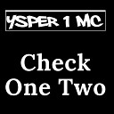 Ysper 1 MC - Check One Two Smashing Sebastian Mix