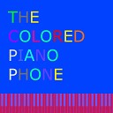 The Colored Piano Phone - Marcher pied