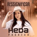 Heda Pacheco - Mais Mulher Que a Sua