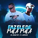 Mc Neguin Wm feat O CAVERINHA - Faz Ele de Pula Pula