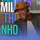 Milthinho Leandro Brito - Chuva de Amor Ao Vivo