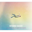 Vitorino Voador - O dia em que deixei de saber escrever