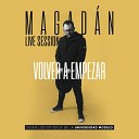 Magad n - Volver a Empezar Live Session