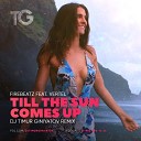 Firebeatz - Till The Sun Comes Up feat Vertel Dj Timur Giniyatov…