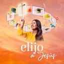 Feliz7Play - Elijo a Jes s