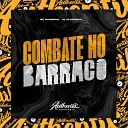 DJ JR ORIGINAL feat Mc Magrinho - Combate no Barraco
