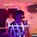 Rec MX - Rap Como Terapia Sesi n 1
