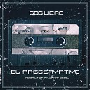 Sdguero Yeissy La Dif feat Juanky Diesel - El Preservativo Radio Edit