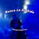 Theyoungness - Nunca Lo Ha Sido