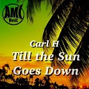 Carl H - Till the Sun Goes Down Vocal