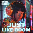 Tim3bomb Niki Four - Just Like Boom