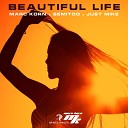 Marc Korn, Semitoo, Just Mike - Beautiful Life (Extended Mix)