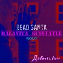 dead santa feat Malavita Gusstayle - девочка весна