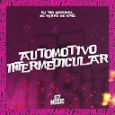 MC MTHS DJ THR ORIGINAL MC NERAK - Automotivo Intermedicular