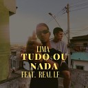 LimaA feat Real LF - Tudo ou Nada