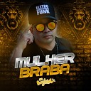 LEANDRINHO MC - Mulher Ta Braba