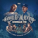 Grand D JL ORTEGA feat Triste De Nemesis Lil Say El Cachorro Gucci Black 686 Lil Clown XIII MC… - Dimelo Tu