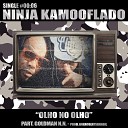 Ninja Kamooflado feat goldman - Olho no Olho