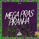 DJ 2R - Mega Pras Piranha