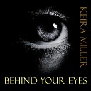 Keira Miller - Behind Your Eyes