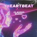 Claudio Rucci - Heartbeat Radio Edit