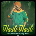 Sidhu Moose Wala feat Sunny Malton - Hauli Hauli feat Sunny Malton