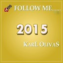 Karl Olivas - Follow Me Radio Edit