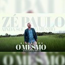 Z PAULO - Ainda Sou o Mesmo