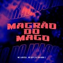 DJ Guh mdk Mc KVP Mc Larissa - Magr o do Mago