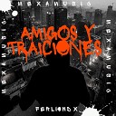 Ferliond X - Amigos Y Traiciones