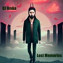 DJ Umka - Lost Memories Mastering Rework 2023