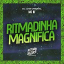 MC BF DJ Jota Original - Ritmadinha Magnifica