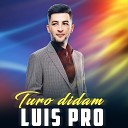 Luis Pro - Turo didam